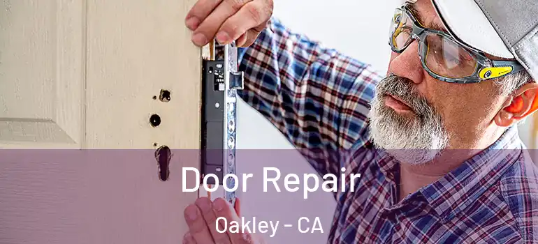  Door Repair Oakley - CA
