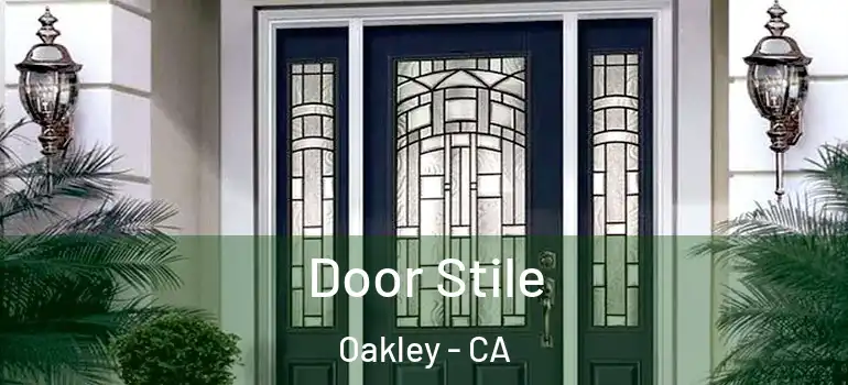  Door Stile Oakley - CA