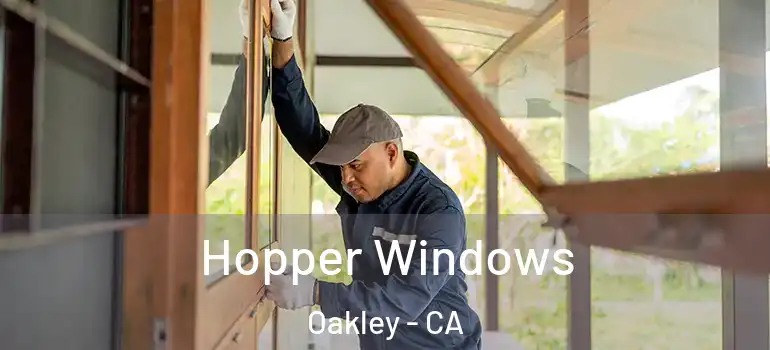  Hopper Windows Oakley - CA
