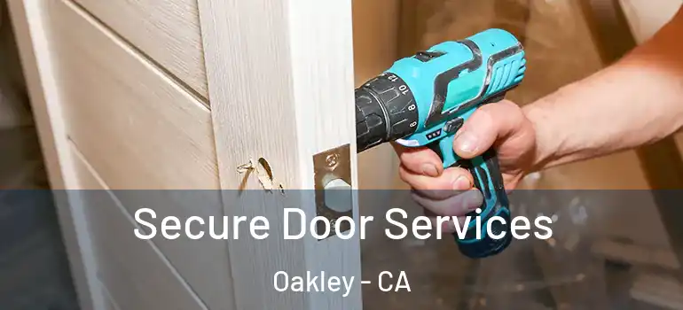  Secure Door Services Oakley - CA