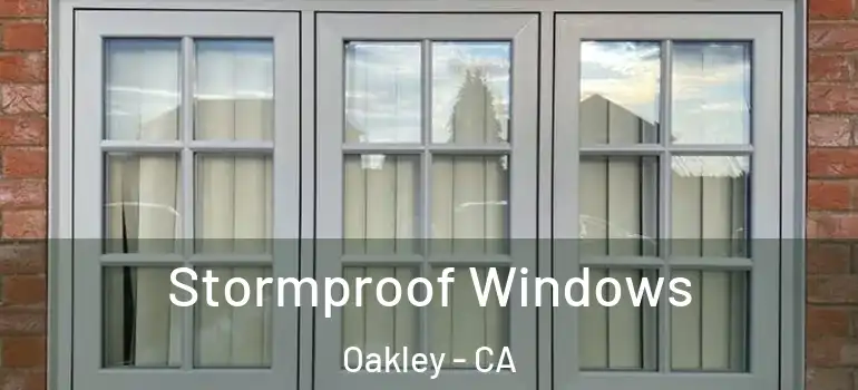  Stormproof Windows Oakley - CA